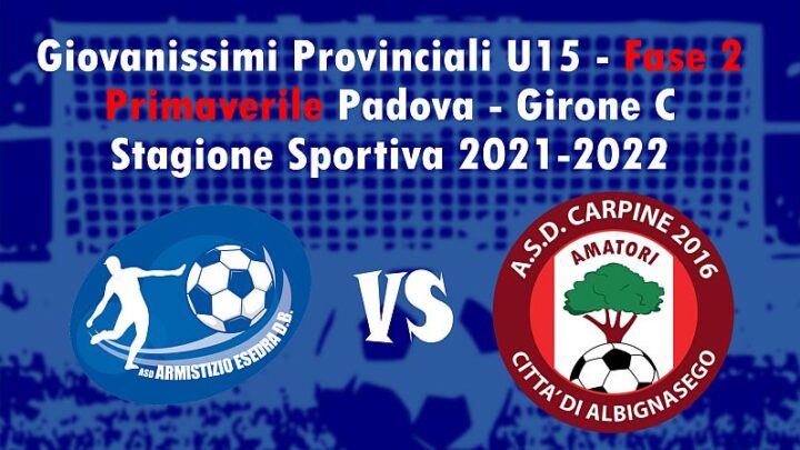 6^ giornata Giovanissimi Provinciali U15 Fase 2 Primaverile Padova Girone C SS 2021-2022